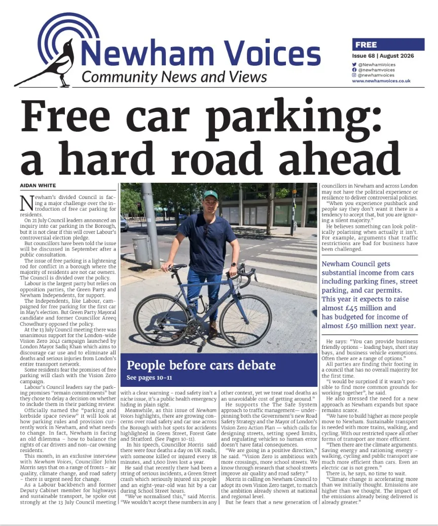 Front page of Newham Voices, Issue 68, August 2026, featuring the “Free car parking: a hard road ahead” article and Cllr John Morris’s interview on road safety